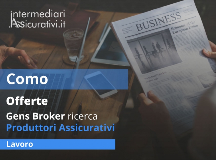 Como, Gens Broker ricerca Produttori Assicurativi